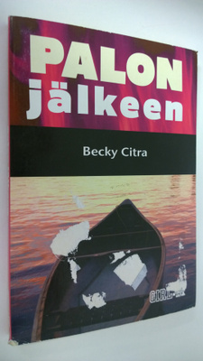 Becky Citra : Palon jälkeen