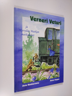 Asta Honkaranta : Verneri Veturi ja Hyrsylän Mutkan matka...