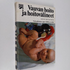 Leena Bäckström : Vauvan hoito ja hoitovälineet - pikkukuva 1