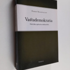 Pierre Rosanvallon : Vastademokratia : politiikka epäluul... - pikkukuva 1
