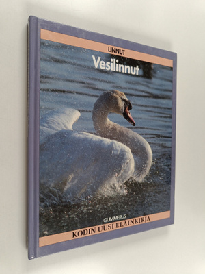 Kodin uusi eläinkirja : Linnut : vesilinnut