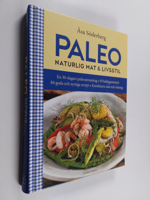 Åsa Söderberg : Paleo : naturlig mat och livsstil : en 30...