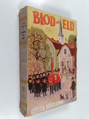 Gösta Höglund : Blod och eld