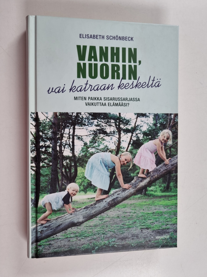 Elisabeth Schönbeck : Vanhin, nuorin vai katraan keskeltä...