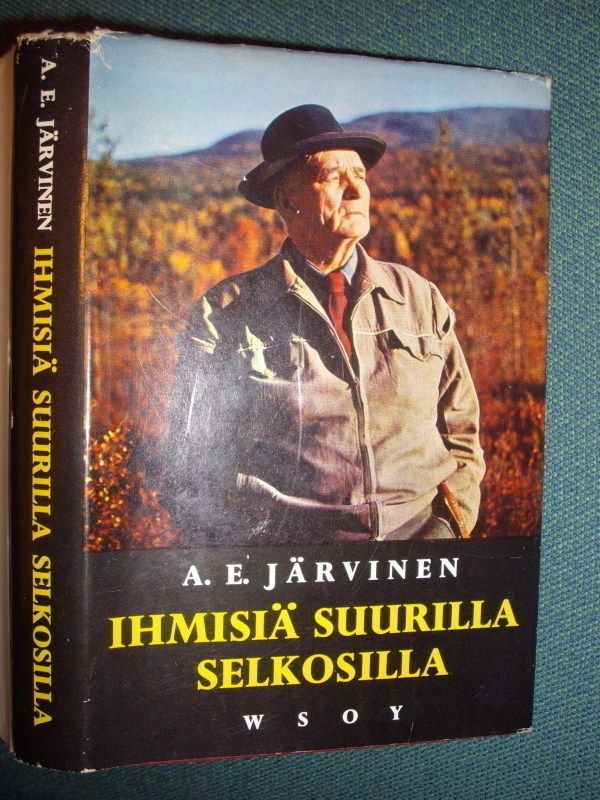 A E Järvinen: Ihmisiä suurilla selkosilla (3p.1960 kansipap)