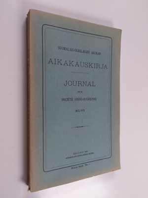 Suomalais-ugrilaisen seuran aikakauskirja 46 = Journal de...