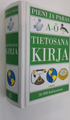 Veikko (toim.) Ahola : Pieni ja paras tietosanakirja A-Ö ...