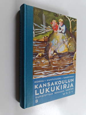 E. A. Saarimaa ym. : Kansakoulun lukukirja supistettuja k...