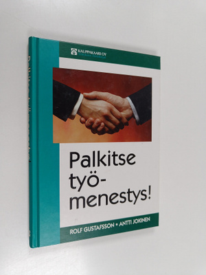 Rolf Gustafsson ym. : Palkitse työmenestys!