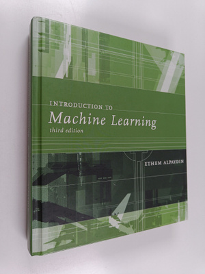 Ethem Alpaydin : Introduction to machine learning