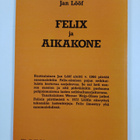 Jan Lööf : Felix ja aikakone - pikkukuva 2