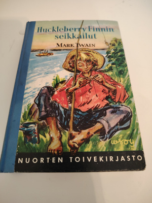 HUCKLEBERRY FINNIN SEIKKAILUT - kirja
