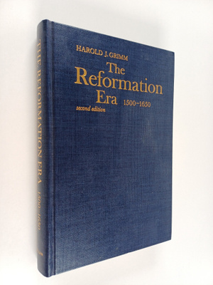 Harold J. Grimm : The Reformation Era, 1500-1650