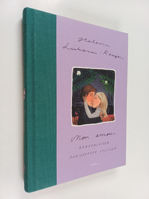 Helena Liikanen-Renger : Mon amour : ranskalaisen parisuh...