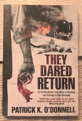 Patrick O'Donnell - They Dared Return (softcover)