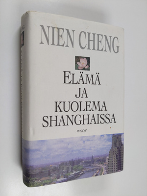 Nien Cheng : Elämä ja kuolema Shanghaissa