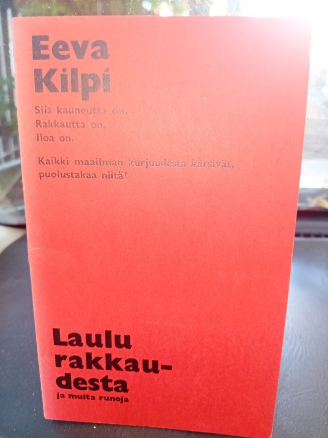Eeva Kilpi : Laulu rakkaudesta ja muita runoja ( SIS POSTIKU