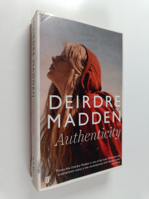 Deirdre Madden : Authenticity