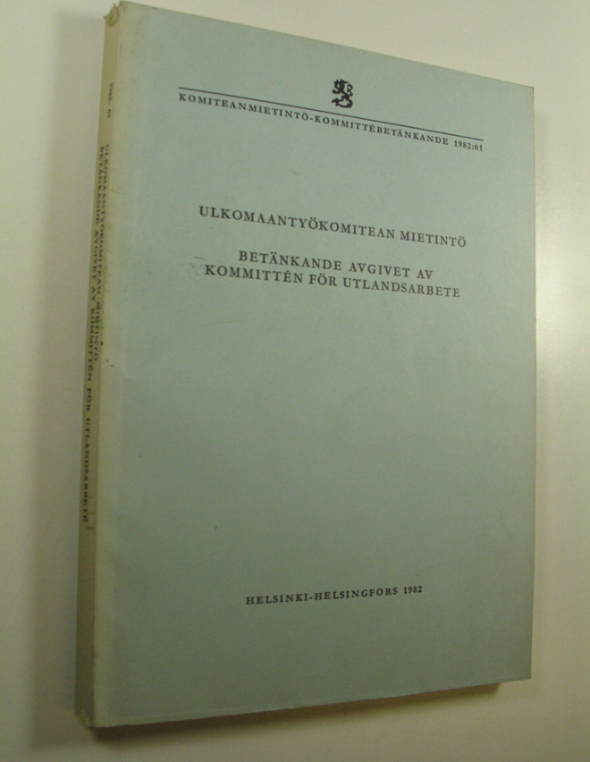 Ulkomaantyökomitean mietintö = Betänkande avgivet av Komm...