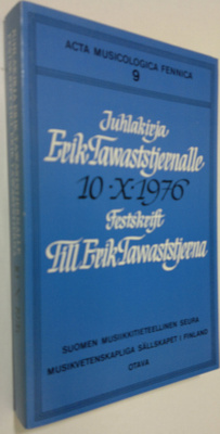 Erkki (toim.) Salmenhaara : Juhlakirja Erik Tawaststjerna...