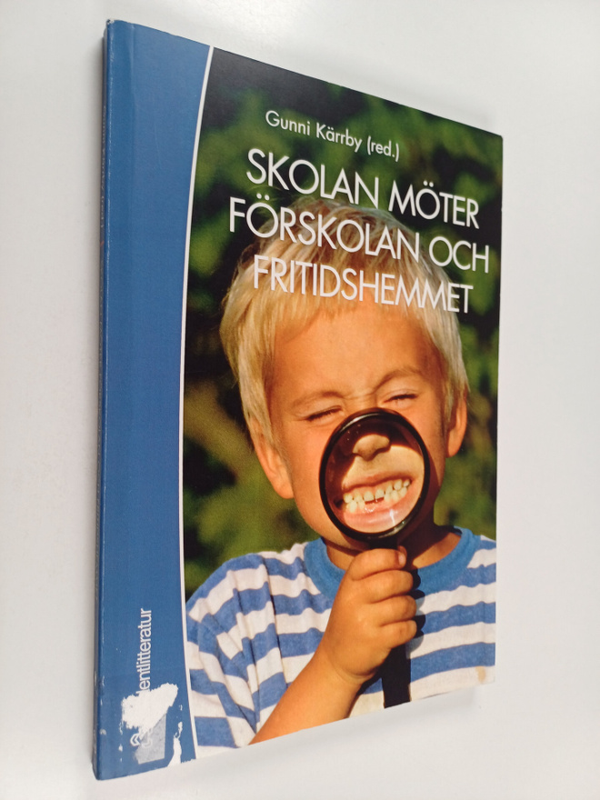 Gunni Kärrby : Skolan möter förskolan och fritidshemmet