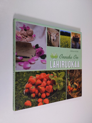 Merja Koski : Onneks on lähiruokaa