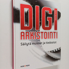 Petteri Järvinen : Digiarkistointi : säilytä muistot ja t... - pikkukuva 1
