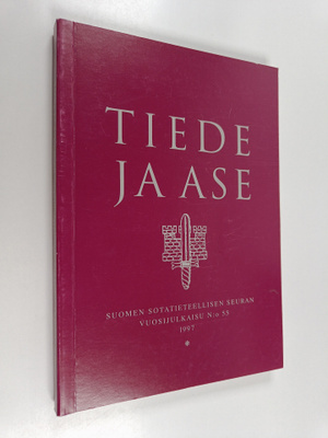 Tiede ja ase 55 : Suomen sotatieteellisen seuran vuosijul...
