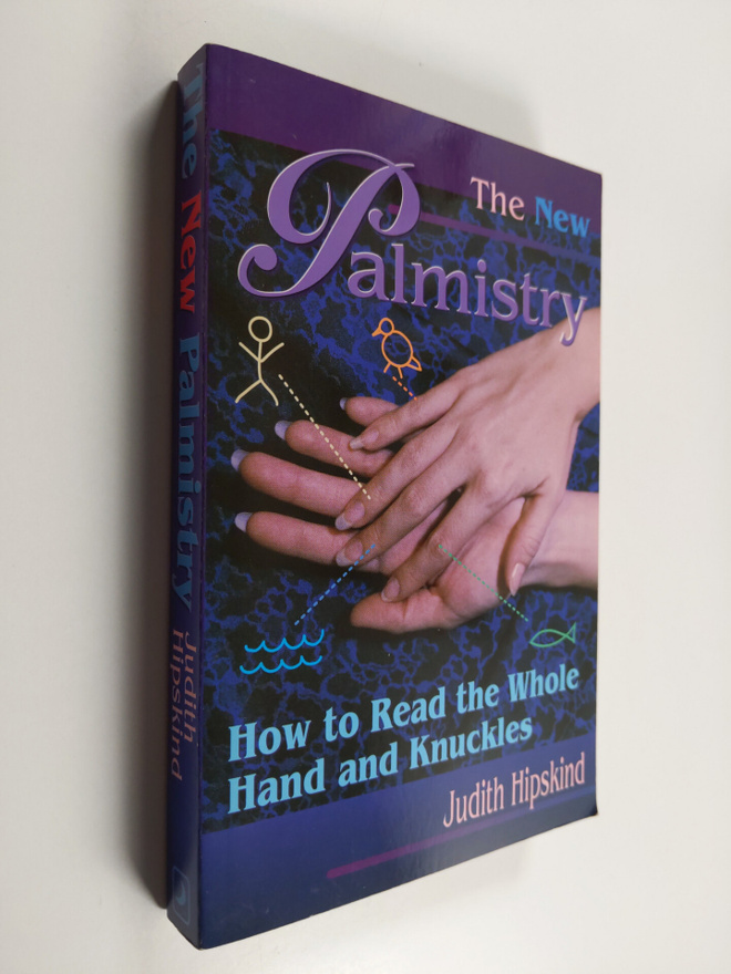 Judith Hipskind : The New Palmistry - How to Read the Who...