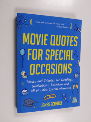James Scheibli : Movie Quotes for Special Occasions - Toa...