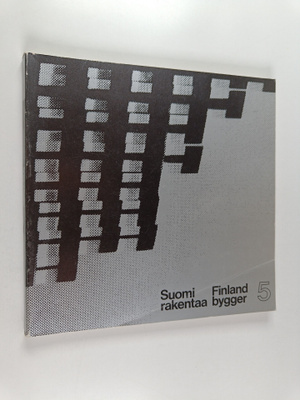 Suomi rakentaa 5 = Finnland bygger 5 : Taidehalli 29.10. ...