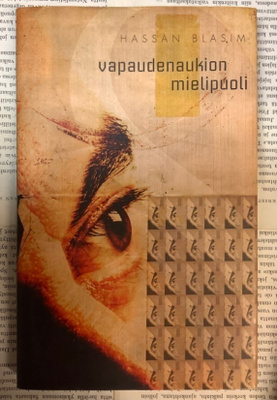 Hassan Blasim - Vapaudenaukion mielipuoli (sid.)