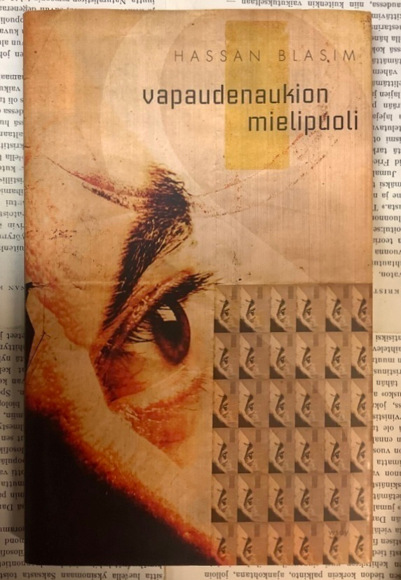 Hassan Blasim - Vapaudenaukion mielipuoli (sid.)