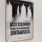 Ari Heiskanen : Mustavalkoinen totuus terveydenhuollon jo... - pikkukuva 1