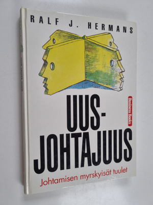 Ralf J. Hermans : Uusjohtajuus : johtamisen myrskyisät tu...