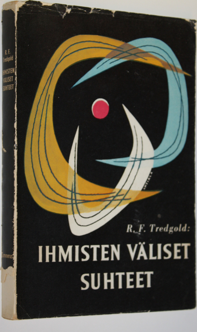 R. F. Tredgold : Ihmisten väliset suhteet : henkilösuhtei...