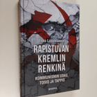 Ilkka Lappalainen : Rapistuvan Kremlin renkinä : kommunis... - pikkukuva 1