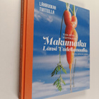 Makumatka Länsi-Uudellamaalla : Lähiruokaa tunteella - pikkukuva 1