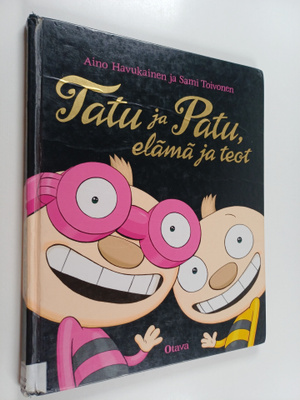 Sami Toivonen ym. : Tatu ja Patu, elämä ja teot