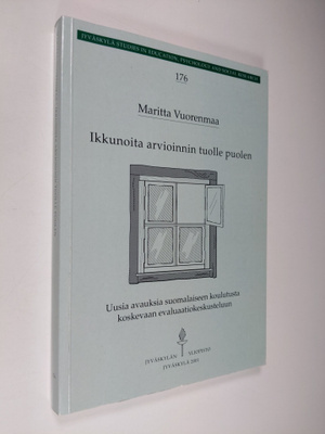 Maritta Vuorenmaa : Ikkunoita arvioinnin tuolle puolen : ...