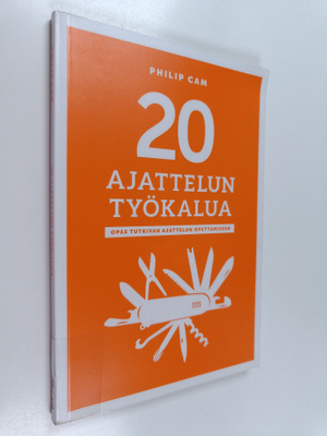 Philip Cam : 20 ajattelun työkalua : opas tutkivan ajatte...