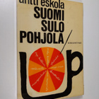 Antti Eskola : Suomi sulo Pohjola - pikkukuva 1