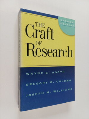 Wayne C. Booth : The craft of research