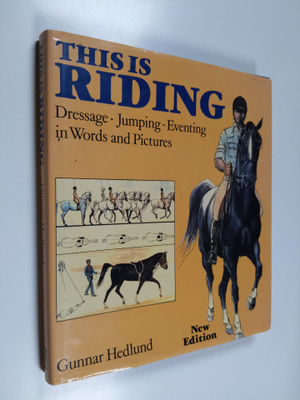 Gunnar Hedlund : This is riding : dressage, jumping, even...