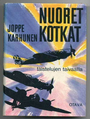 Joppe Karhunen: Nuoret kotkat taistelujen taivaalla
