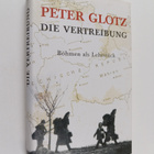 Peter Glotz : Die Vertreibung : Böhmen als Lehrstuck - pikkukuva 1