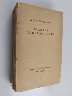 Rene Benjamin : Balzacs underbara liv