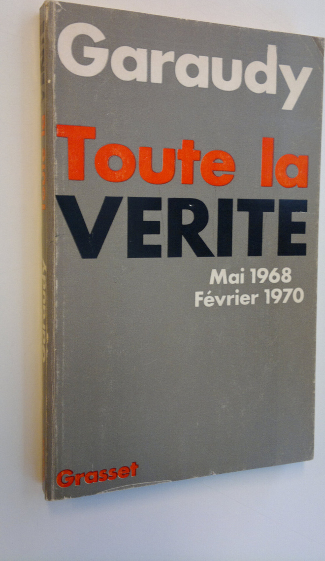 Roger Garaudy : Toute la Verite - Mai 1968 - Fevrier 1970