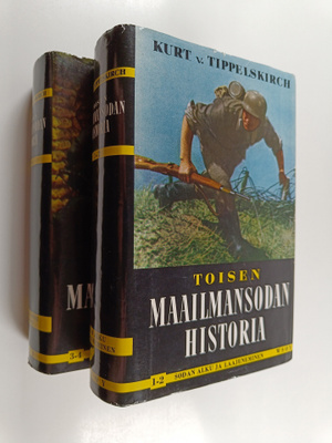 Kurt von Tippelskirch : Toisen maailmansodan historia 1-4...