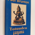 Paul Brunton : Totuuden jäljillä - pikkukuva 1
